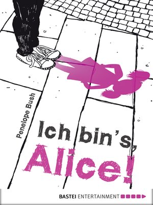 cover image of Ich bin's, Alice!